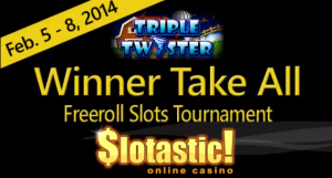 Triple Twister Freeroll, slotastic casino